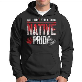 Still Here Still Strong Native Pride Feather Native American Hoodie | Mazezy