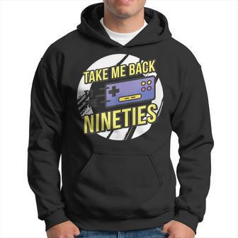 Take Me Back To The 90S - Video Game Controller Design 90S Vintage Designs Funny Gifts Hoodie | Mazezy DE
