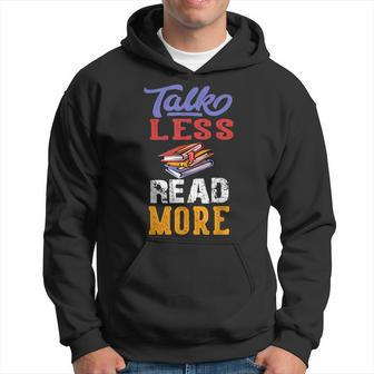 Talk Less Read More Funny Reading Quote For Book Lovers Gift Hoodie - Thegiftio UK