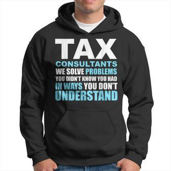 Tax Consultants Solve Problems Hoodie | Mazezy