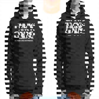 Thanksgiving Calories Dont Count Funny Thanksgiving Gift Thanksgiving Funny Gifts Hoodie | Mazezy
