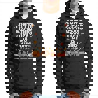 Thanksgiving Couple I Don't Do Matching Turkey Day Hoodie | Mazezy