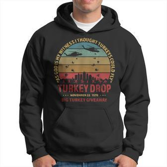Thanksgiving Turkey Drop As God Is My Witness Turkeys Fly Hoodie - Monsterry