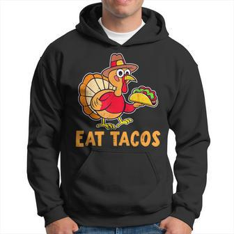 Thanksgiving Turkey Eat Tacos Mexican Thanksgiving Hoodie - Thegiftio UK
