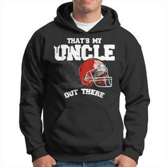 Thats My Uncle Out There Proud Football Family Hoodie | Mazezy