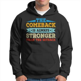 The Comeback Is Motivational Quote Inspirational Saying Hoodie | Mazezy