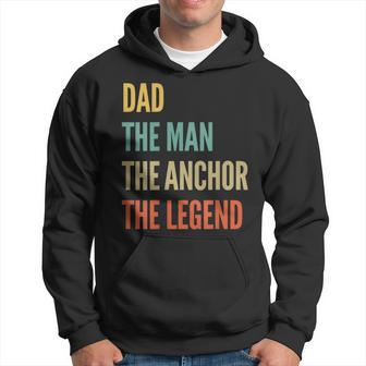 The Dad The Man The Anchor The Legend Hoodie | Mazezy