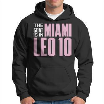 The Goat Is In Miami - Leo 10 Leo Funny Gifts Hoodie | Mazezy