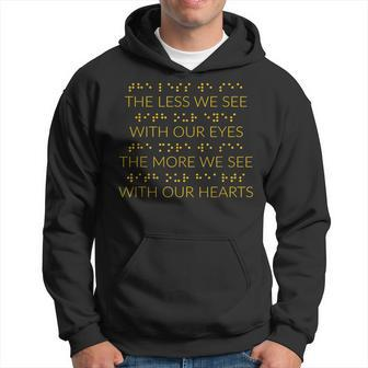 The Less We See With Our Eyes The More We See With Our Heart Gift For Women Hoodie - Thegiftio UK
