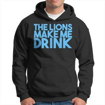 The Lions Make Me Drink Men Hoodie | Mazezy
