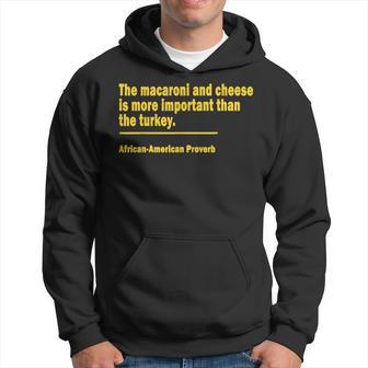 The Macaroni And Cheese Is More Important Than The Turkey Gift For Women Hoodie - Thegiftio UK