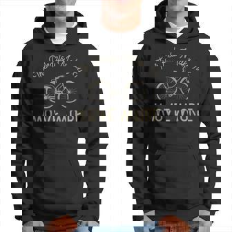 The Pedals Make It Move More - The Pedals Make It Move More Hoodie - Monsterry