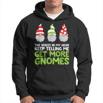 The Voices In My Head Keep Telling Me Get More Gnomes Hoodie - Thegiftio UK
