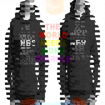 The World Needs More Sparkle Hoodie - Thegiftio