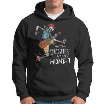 Their Bones Are Their Money I Think You Should Leave Funny Hoodie | Mazezy