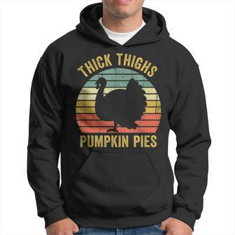 Thick Thighs Pumpkin Pies Funny Thanksgiving Turkey Retro Gift For Women Hoodie - Thegiftio UK