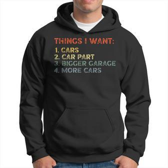 Things I Want In My Life Car Garage Funny Car Lovers Dad Men Funny Gifts For Dad Hoodie | Mazezy