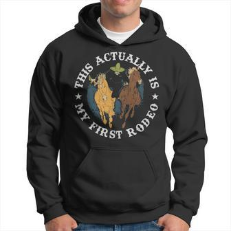This Actually Is My First Rodeo Funny Cowboy Gift - This Actually Is My First Rodeo Funny Cowboy Gift Hoodie - Monsterry UK