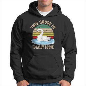 This Goose Is Totally Loose Retro Hoodie | Mazezy