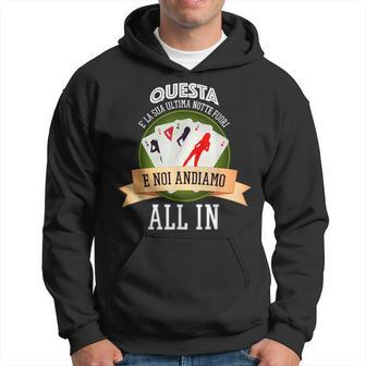 This Is Her Last Night Out And We Go All Italian Words Hoodie | Mazezy