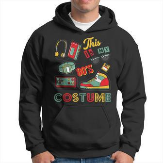 This Is My 80S Costume 1980S Halloween Retro Vintage 80S Vintage Designs Funny Gifts Hoodie | Mazezy