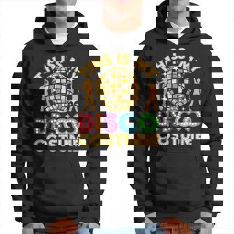 This Is My Disco Costume Funny Disco 70S & 80 Party Hoodie - Seseable
