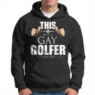 This Is What A Gay Golfer Looks Like Lgbt Pride Hoodie | Mazezy