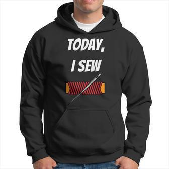 Today I Sew - Funny Sewing Quote Hoodie | Mazezy