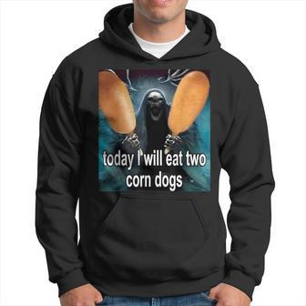 Today I Will Eat Two Corn Dogs Trendy Meme Hoodie - Monsterry
