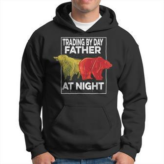 Trading By Day Father At Night Stock Market Trader Hoodie | Mazezy