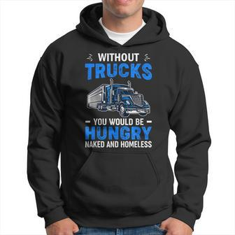 Truck Driver Saying Trucking Truckers Trucker  Hoodie