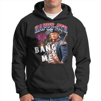 Trump 2024 Make 4Th Of July Great Bang Me Trump 4Th Of July Hoodie | Mazezy CA
