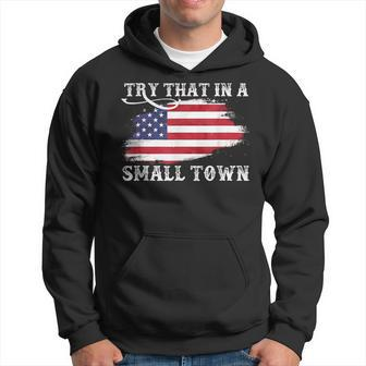 Try That In A Small Country Western Town Country Music Lover Hoodie | Mazezy