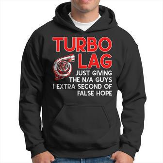 Turbo Lag Funny Turbocharger Car Enthusiast Racing Drifting Racing Funny Gifts Hoodie | Mazezy