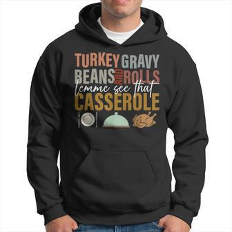 Turkey Gravy Beans And Rolls Let Me See Thanksgiving Hoodie - Seseable