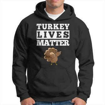 Turkey Lives Matter Dabbing Turkey Funny Thanksgiving Gift For Women Hoodie - Thegiftio UK