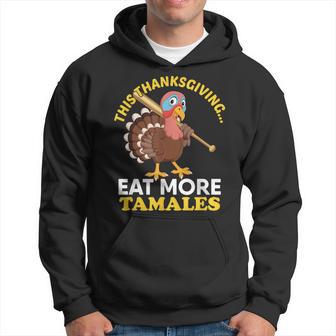 Turkey Running Away This Thanksgiving Eat More Tamales Dish Gift For Women Hoodie - Thegiftio UK