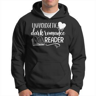 Unapologetic Dark Romance Reader Smut Book Bookish Bookworm Hoodie | Mazezy