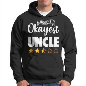 Uncle Funny Worlds Okayest Uncle Hoodie | Mazezy