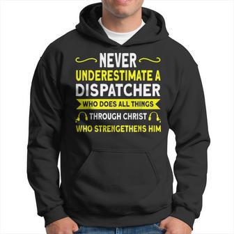 Never Underestimate A Dispatcher Dispatcher Hoodie - Monsterry UK