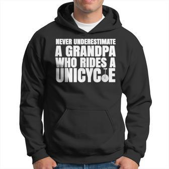Never Underestimate A Grandpa Who Rides A Unicycle T Hoodie - Seseable