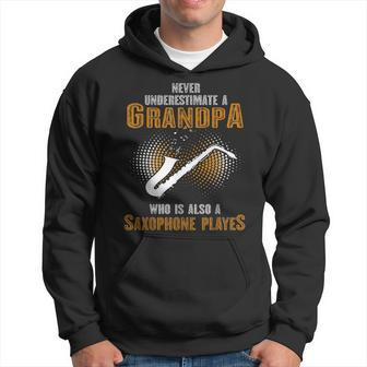 Never Underestimate Grandpa Who Is Also A Saxophone Player Hoodie | Mazezy