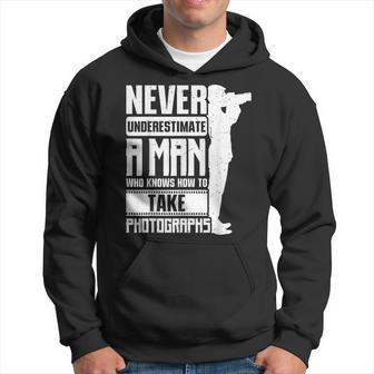 Never Underestimate A Man Who Knows How To Take Photographs Hoodie - Thegiftio UK