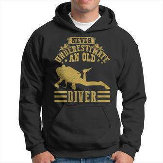Never Underestimate An Old Diver Scuba Diving Diver Hoodie - Monsterry CA