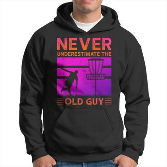 Never Underestimate The Old Guy Disc Golf Frisbe Hoodie - Seseable