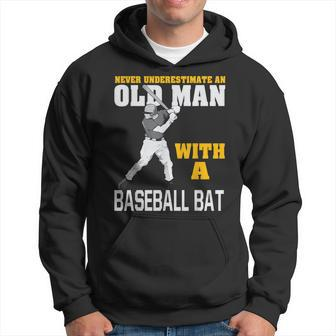 Never Underestimate An Old Man With A Baseball Bat Hoodie - Seseable