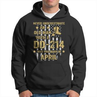 Never Underestimate An Old Man With A Dd-214 April Birthday Hoodie - Seseable