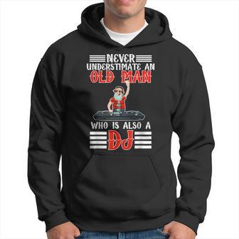 Never Underestimate An Old Man Who Is Also A Dj Disco Party Hoodie - Seseable