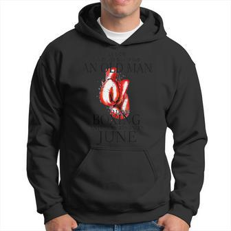 Never Underestimate An Old Man Who Loves Boxing In June Hoodie - Seseable