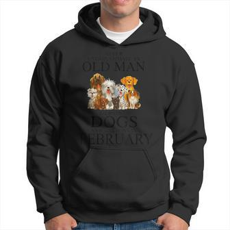 Never Underestimate An Old Man Who Loves Dogs In February Hoodie - Seseable